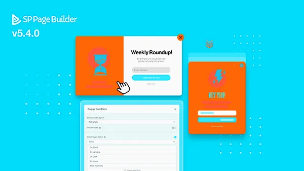 SP Page Builder v5.4.0 Popup Builder showcasing customization options and premade layouts